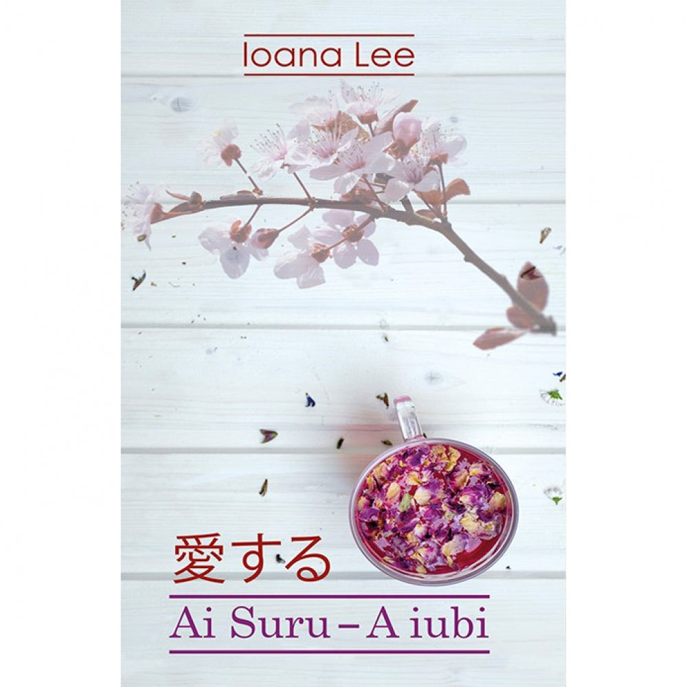 Ai Suru - A iubi vol I - Ioana Lee