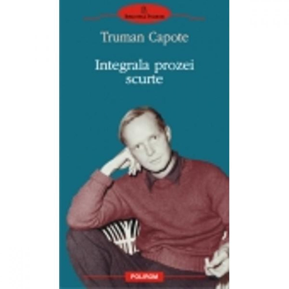 Integrala prozei scurte - Truman Capote