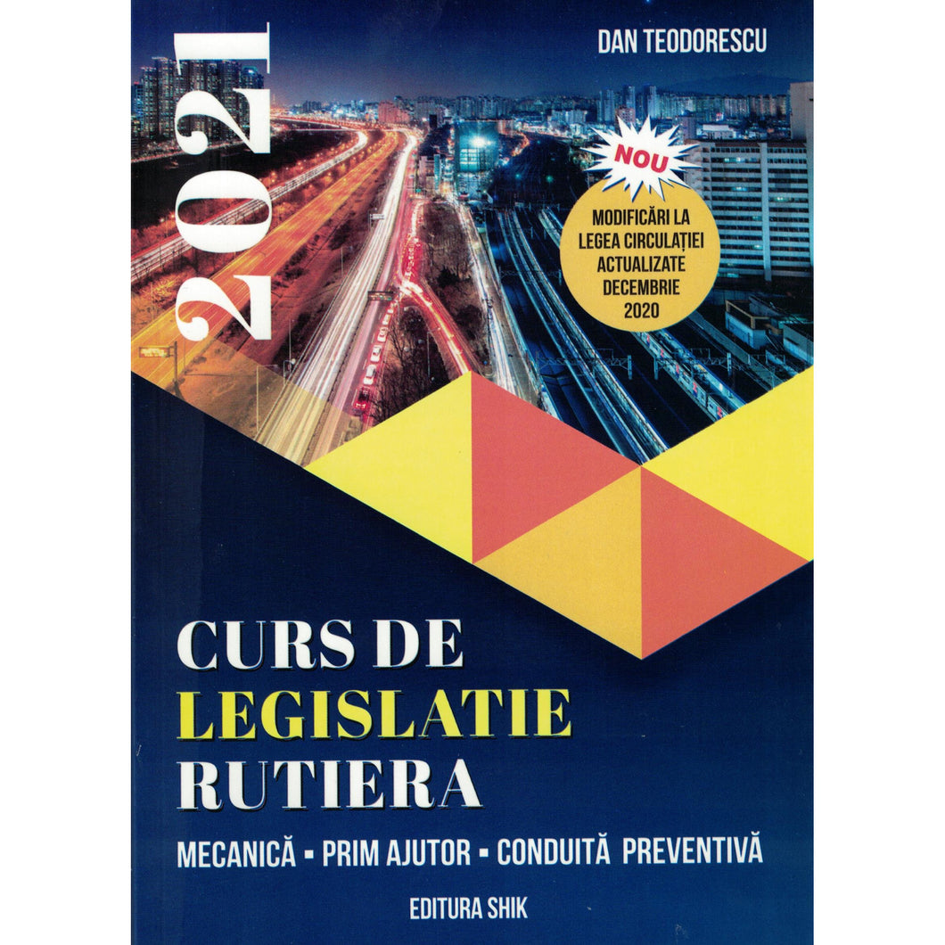 Curs de legislatie rutiera 2021 - Dan Teodorescu