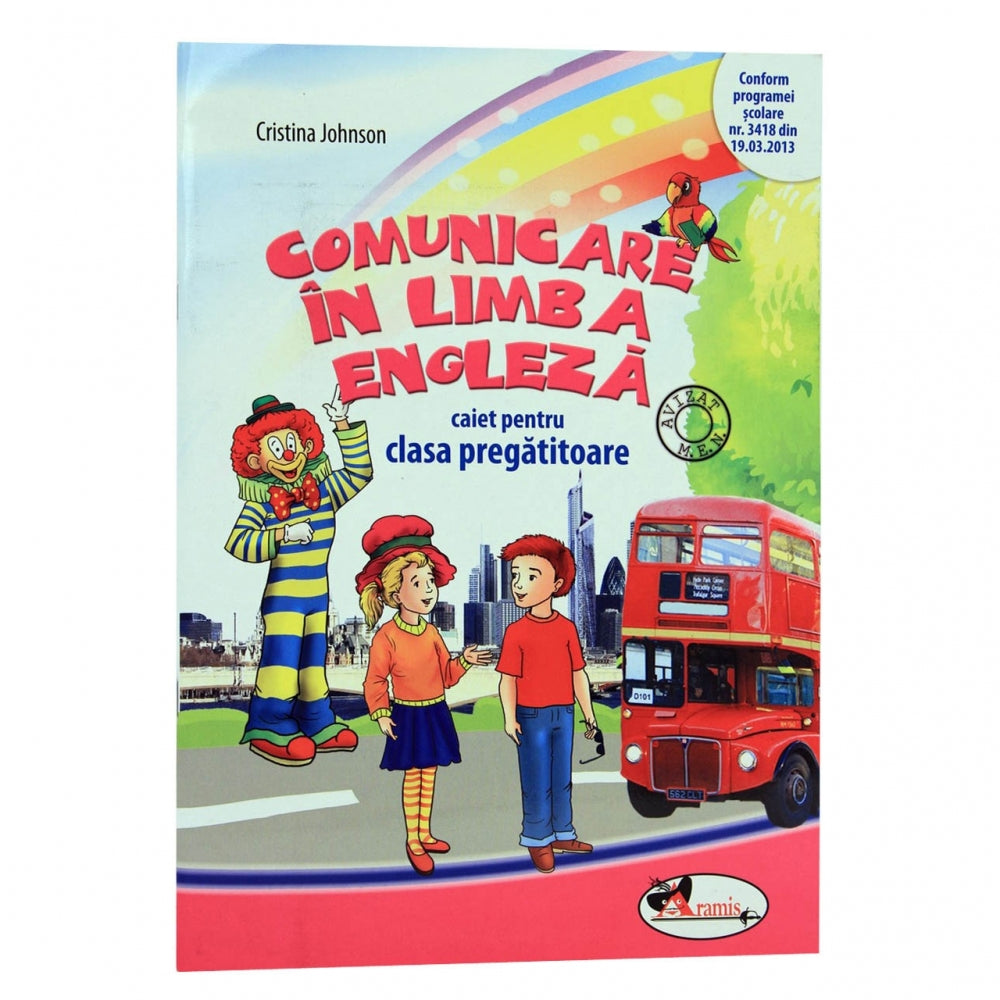 Comunicare in limba engleza. Caiet pentru clasa pregatitoare - Cristina Johnson