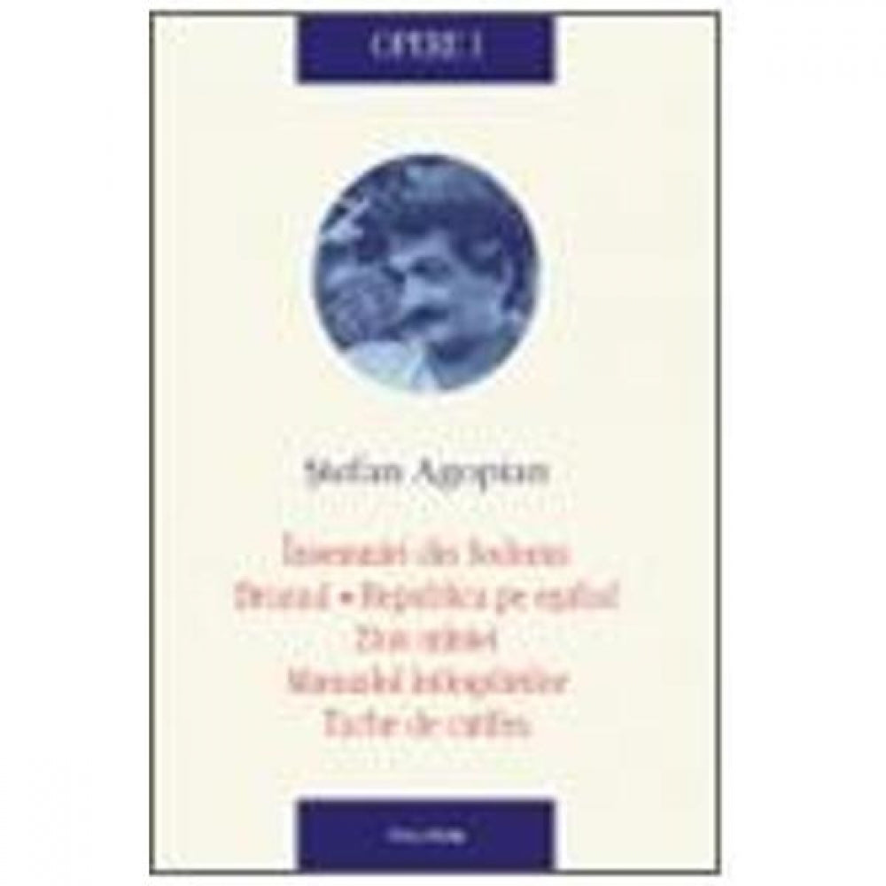 Opere I: Insemnari din Sodoma - Stefan Agopian