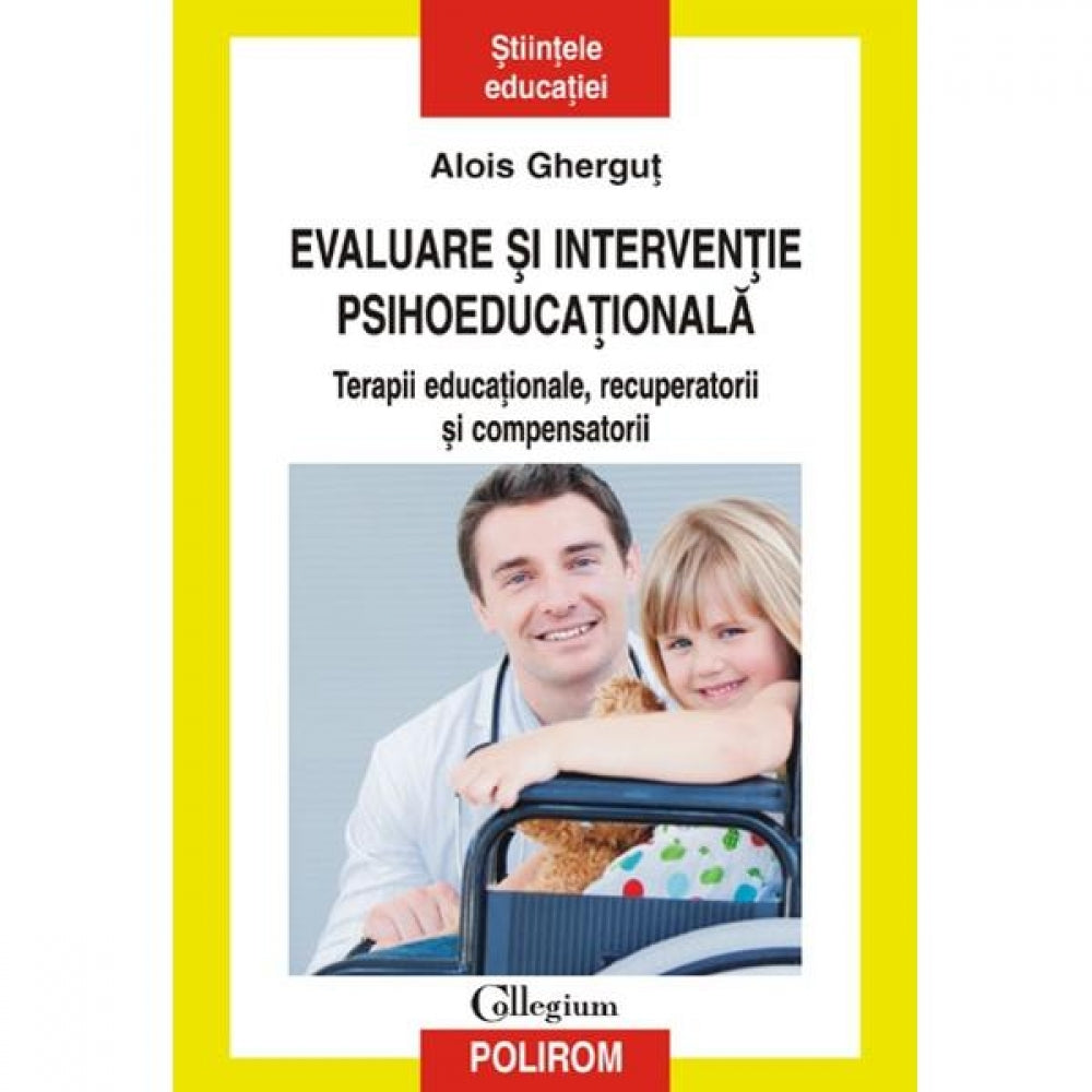 Evaluare si interventie psihoeducationala. Terapii - Alois Ghergut