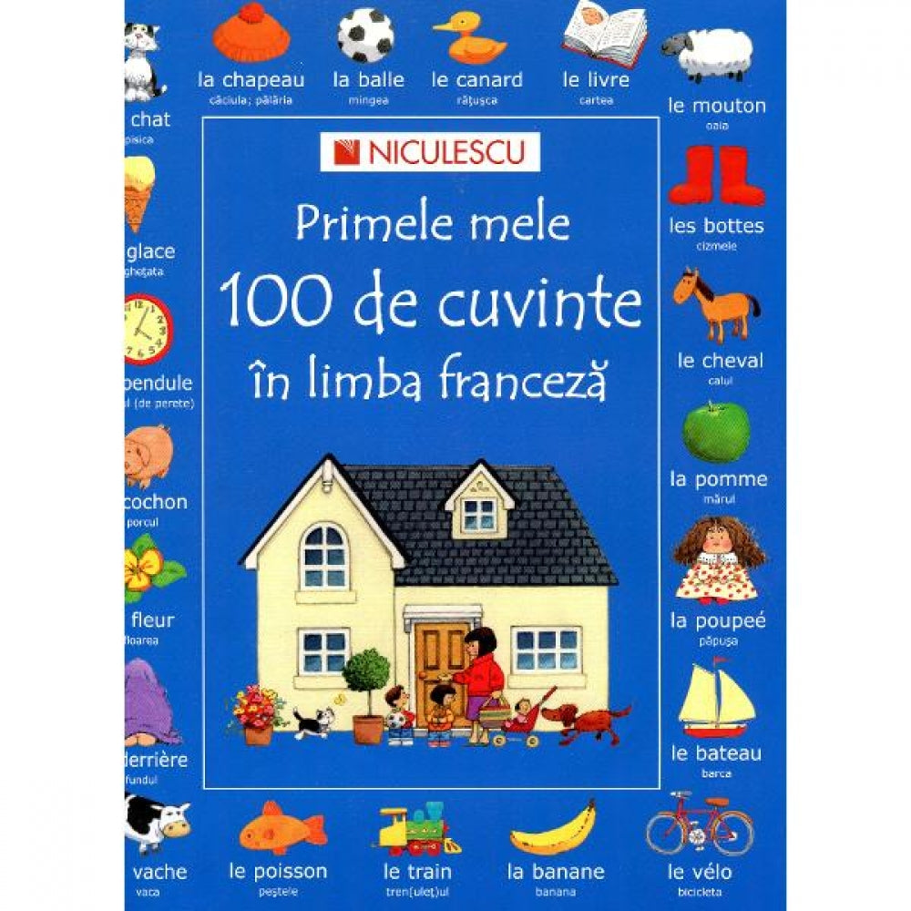 Primele mele 100 de cuvinte in limba franceza