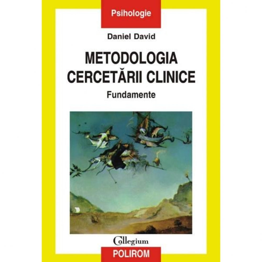 Metodologia cercetarii clinice. Fundamente - Daniel David