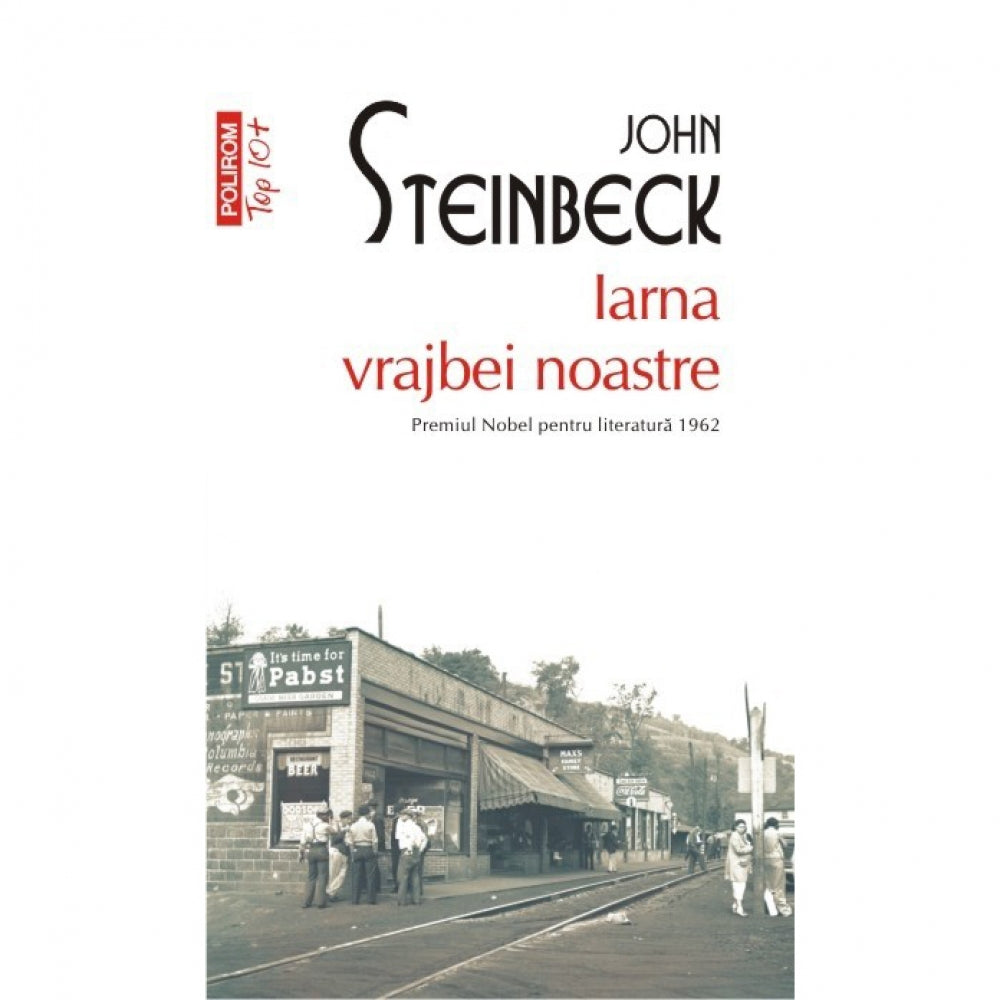 Iarna vrajbei noastre (Editia 2016) - John Steinbeck