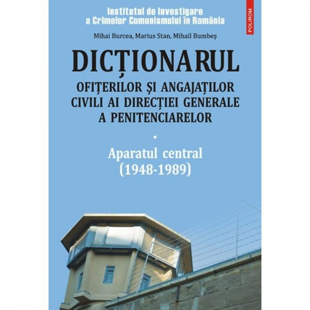 Dictionarul ofiterilor si angajatilor civili ai Directiei Generale a Penitenciarelor