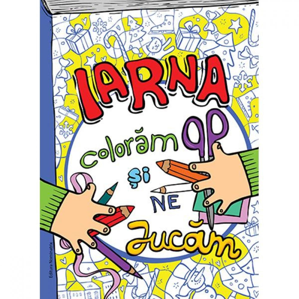 Iarna coloram si ne jucam