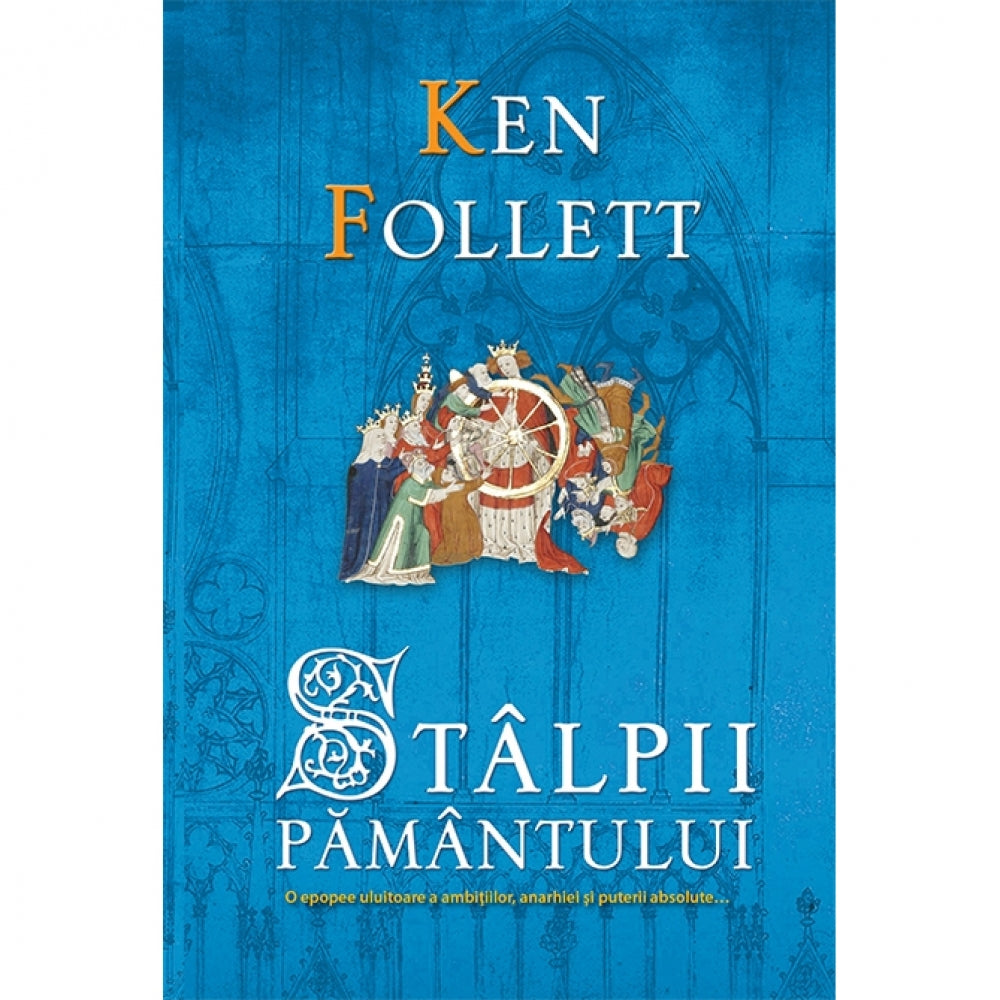 Stalpii pamantului - Ken Follett