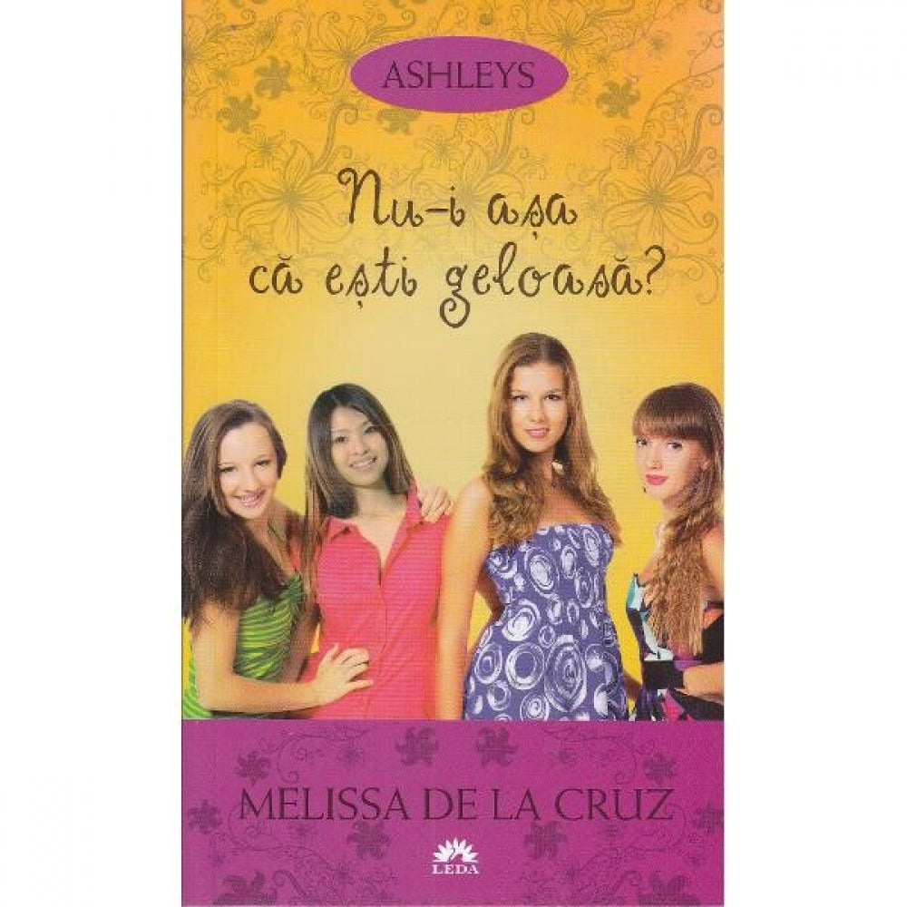 Nu-i asa ca esti geloasa? (Ed. de buzunar) - Melissa De La Cruz