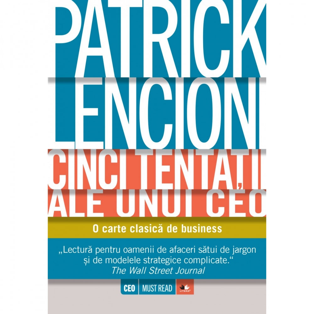 Cele cinci tentatii ale unui CEO - Patrick Lencioni