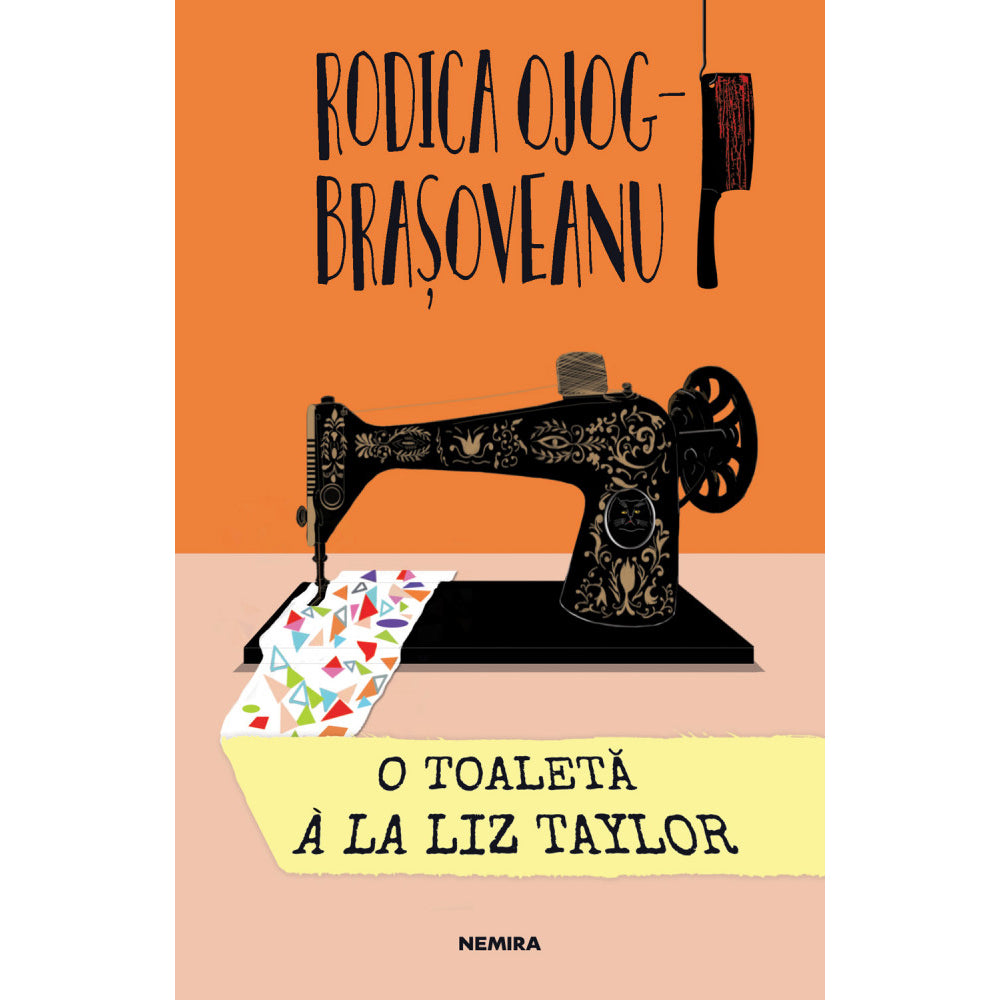O toaleta a la Liz Taylor (Ed. 2019) - Rodica Ojog-Brasoveanu