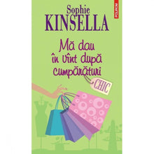 Încarcă imaginea în vizualizatorul Galerie, Ma dau in vint dupa cumparaturi - Sophie Kinsella
