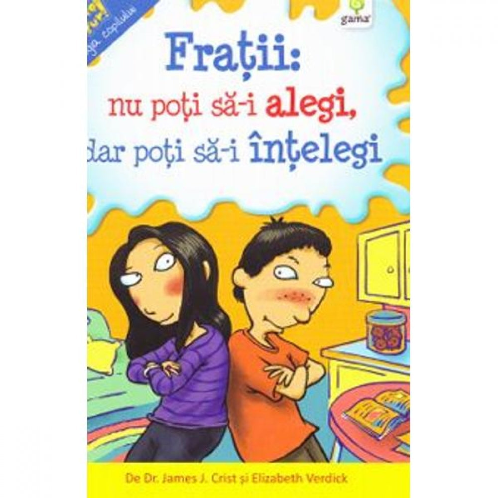 Fratii: Nu poti sa-i alegi, dar poti sa-i intelegi - James J. Crist, Elizabeth Verdick