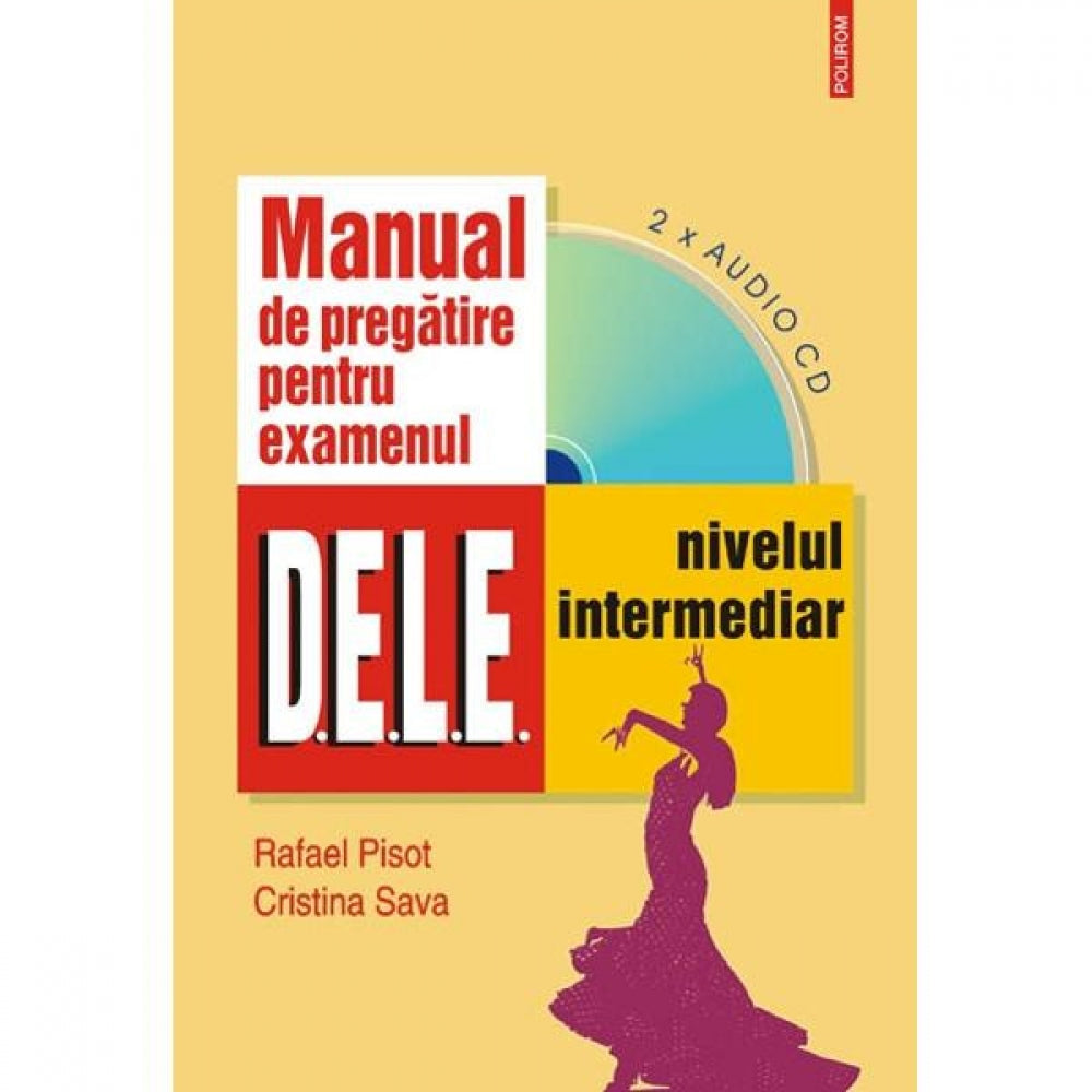 Manual de pregatire pentru examenul dele intermediar + 2CD audio - Rafael Pisot, Cristina Sava