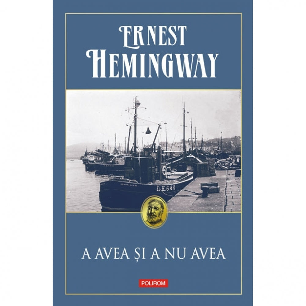 A avea si a nu avea (editia 2019), Ernest?Hemingway