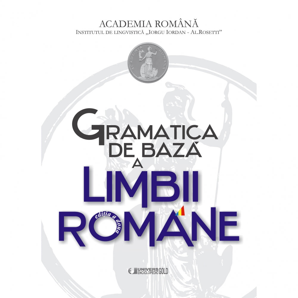 Gramatica de baza a limbii romane + caiet 2016 - Academia Romana
