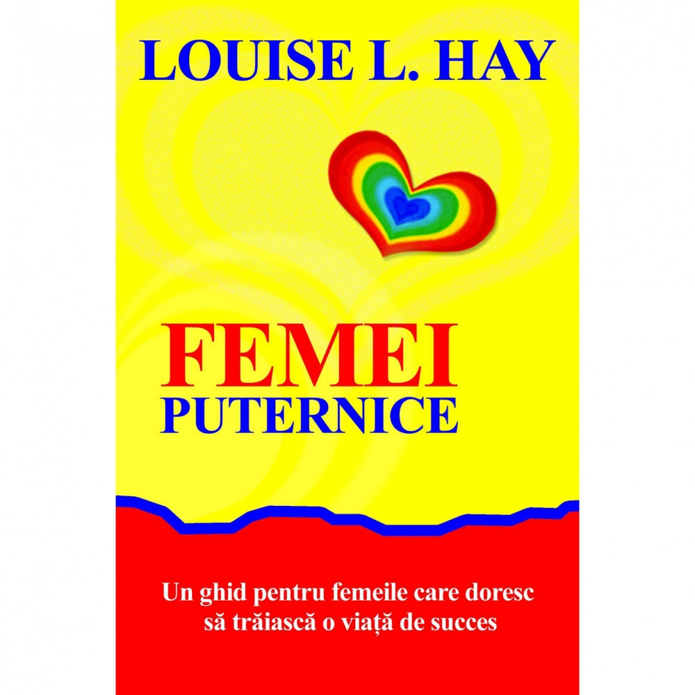 Femei puternice - Louise L. Hay