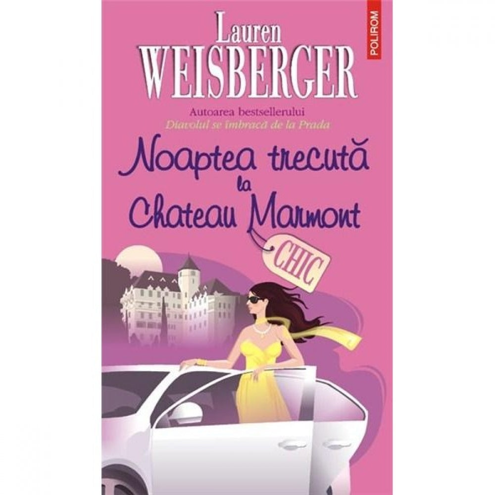 Noaptea trecuta la Chateau Marmont - Lauren Weisberger