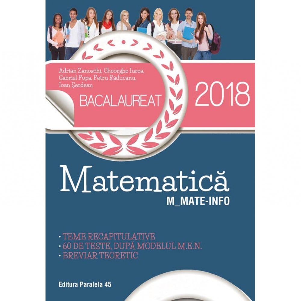 Bacalaureat 2018. Matematica m_mate-info. 60 de teste, dupa modelul m.e.n. breviar teoretic