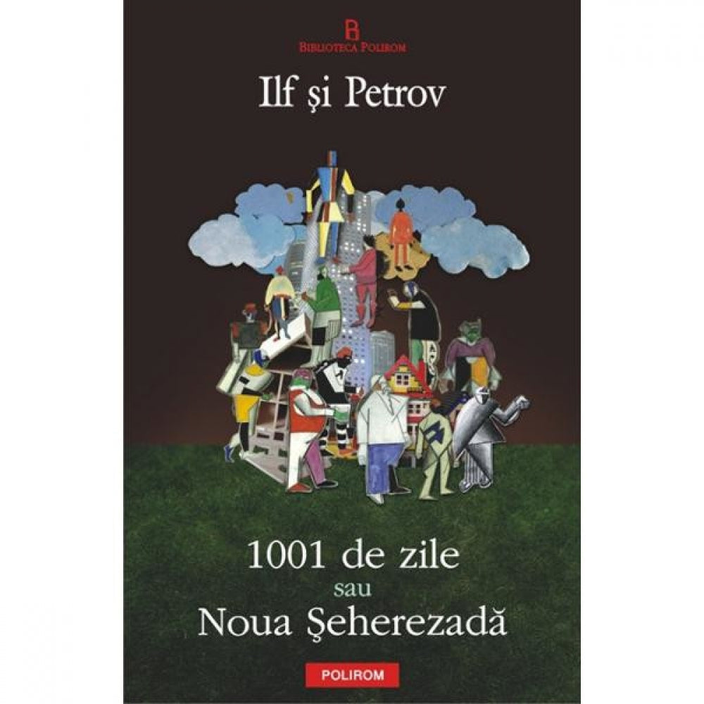 1001 de zile sau noua Seherezada - Ilf Si Petrov