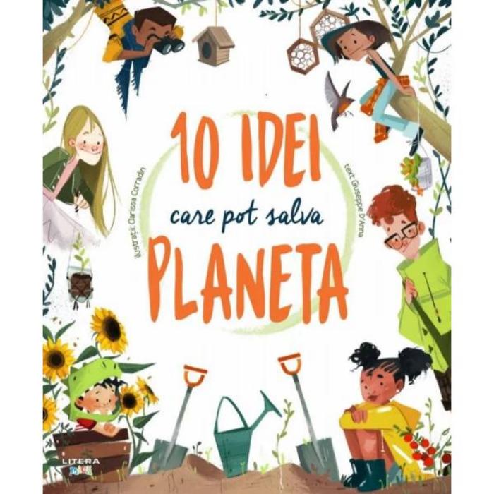 10 idei care pot salva planeta, Giuseppe D'Anna, Clarissa Corradin, Litera
