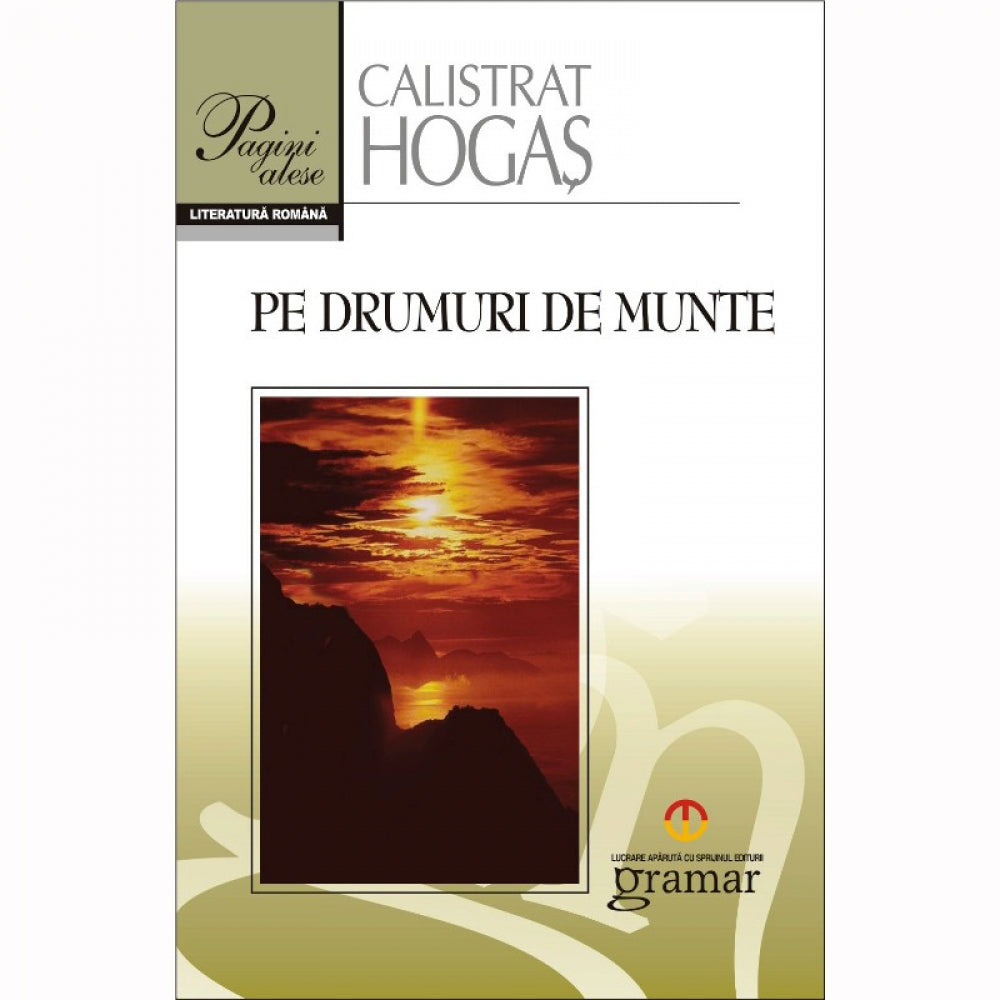Pe drumuri de munte - Calistrat Hogas