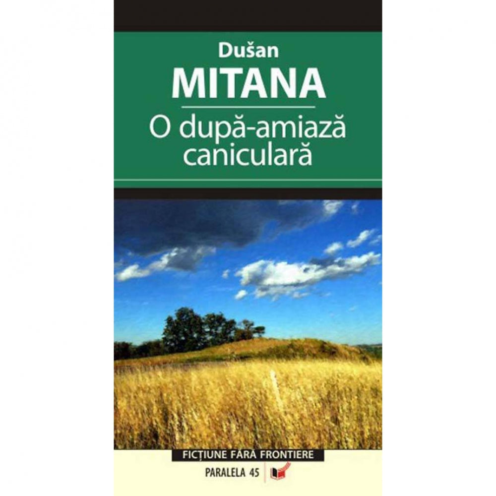 O Dupa-Amiaza Caniculara - Dusan Mitana