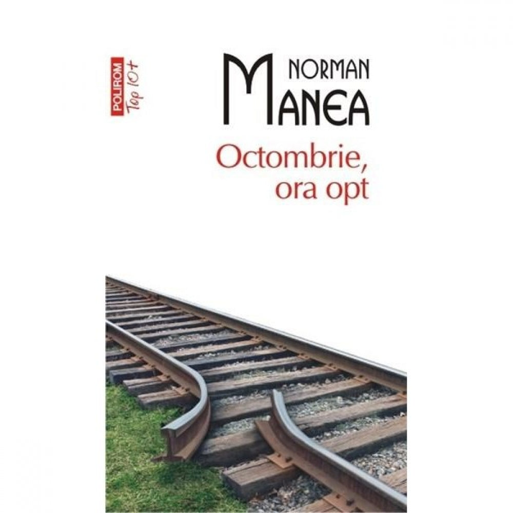 Octombrie, ora opt - Norman Manea