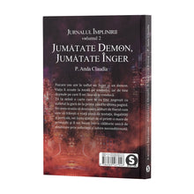 Încarcă imaginea în vizualizatorul Galerie, Jurnalul implinirii, Vol. 2, Jumatate demon, Jumatate inger - P.Anda Claudia
