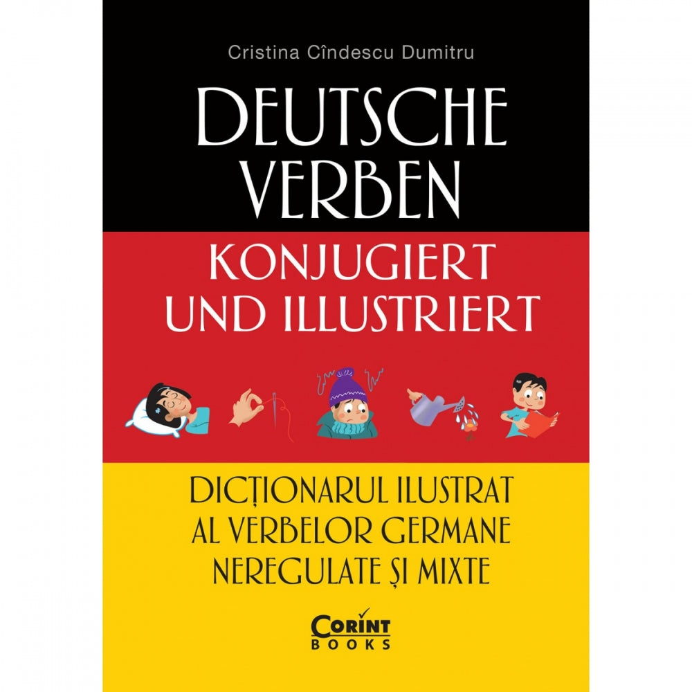 Dictionarul Ilustrat Al Verbelor Germane Neregulate Si Mixte, Cristina Cindescu Dumitru
