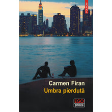 Încarcă imaginea în vizualizatorul Galerie, Umbra pierduta - Carmen Firan

