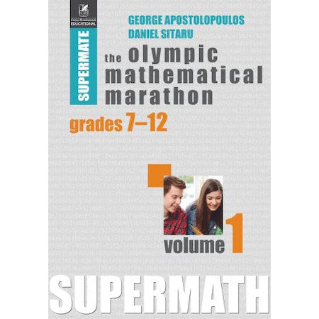 The olympic mathematical marathon grades 7-12 vol.1, George Apostolopoulos