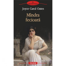Încarcă imaginea în vizualizatorul Galerie, Mindra fecioara - Joyce Carol Oates
