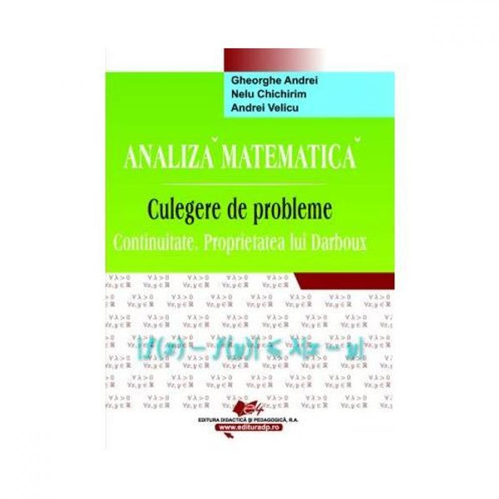 Analiza matematica - Culegere de probleme, proprietatea lui Darboux - Gheorghe Andrei, Nelu Chichirim, Andrei Velicu
