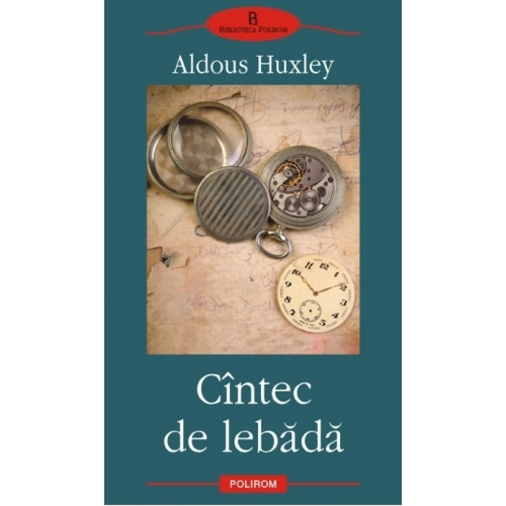 Cantec de lebada - Aldous Huxley