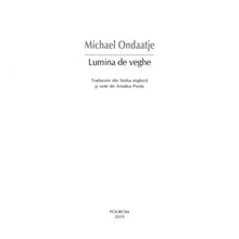 Încarcă imaginea în vizualizatorul Galerie, Lumina de veghe - Michael Ondaatje, editia 2019
