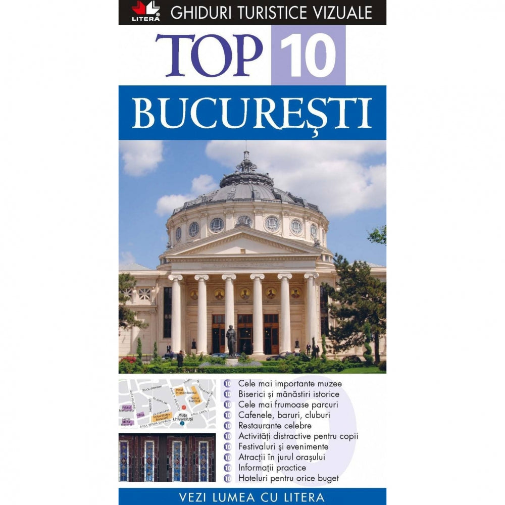 Top 10 Bucuresti ? Ghid Turistic Vizual