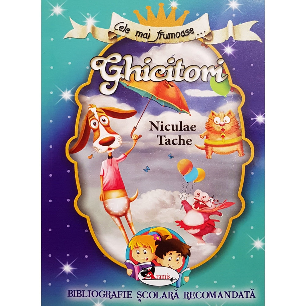 Cele mai frumoase ghicitori - Niculae Tache