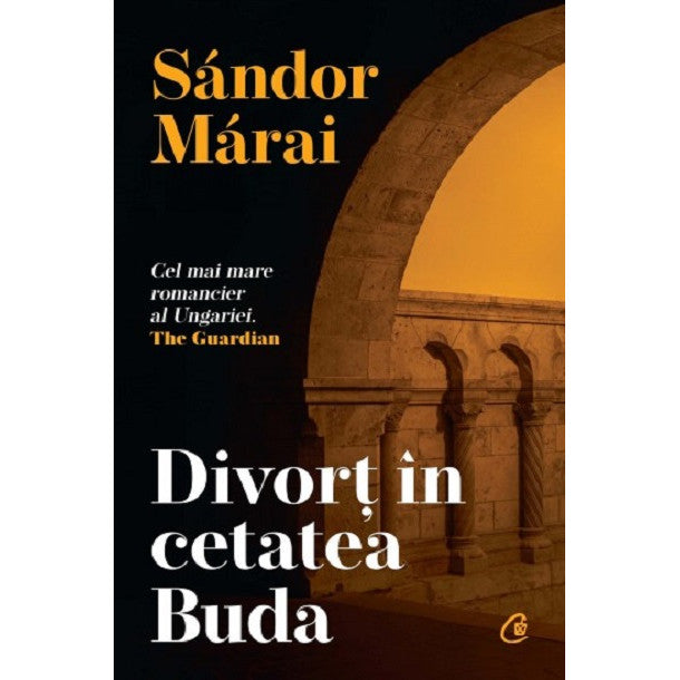 Divort in cetatea Buda - Sandor Marai, editia 2022