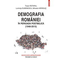 Încarcă imaginea în vizualizatorul Galerie, Demografia Romaniei in perioada postbelica 1948 - 2015
