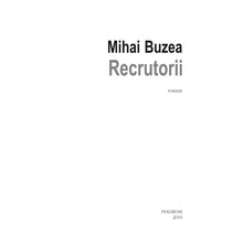 Încarcă imaginea în vizualizatorul Galerie, Recrutorii - Mihai Buzea, editia 2019
