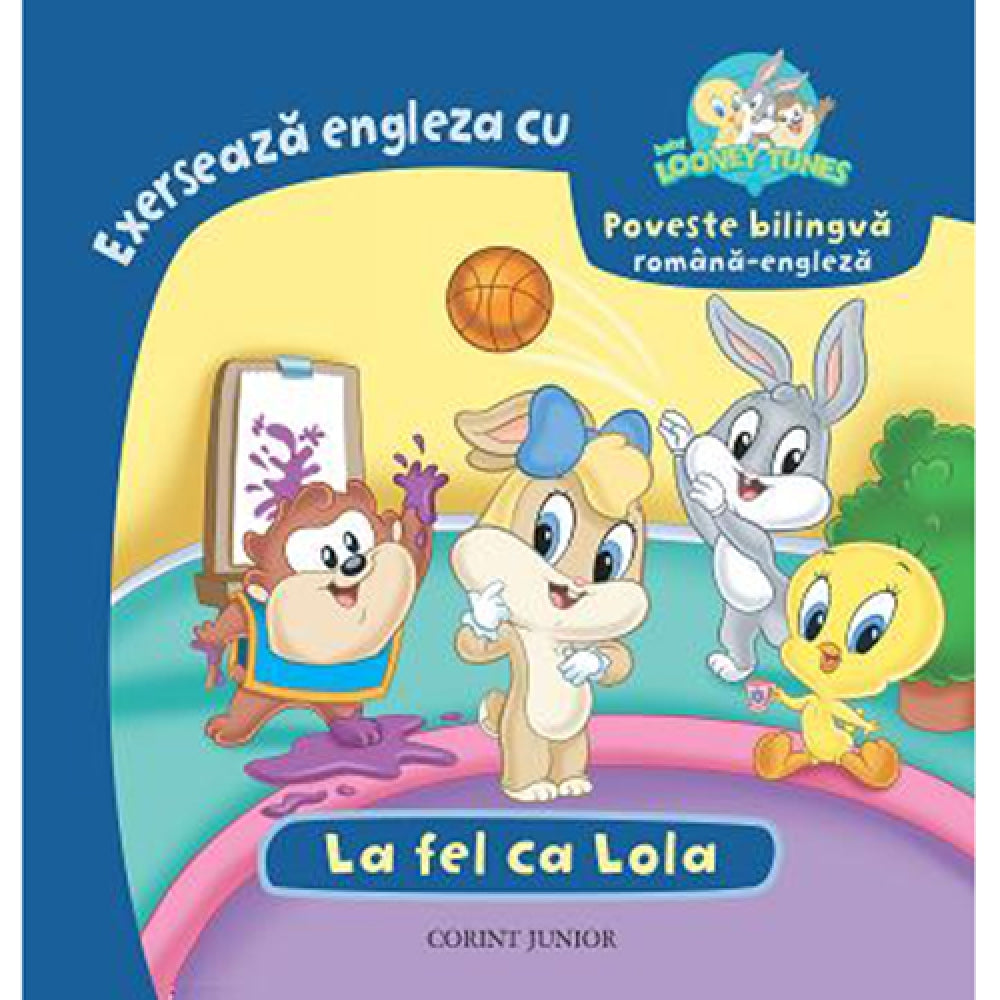 La fel ca Lola - Baby Looney Tunes