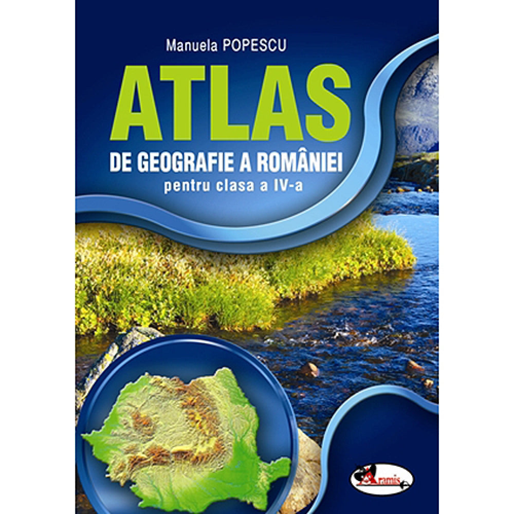 Atlas Geografia Romaniei cls a IV-a