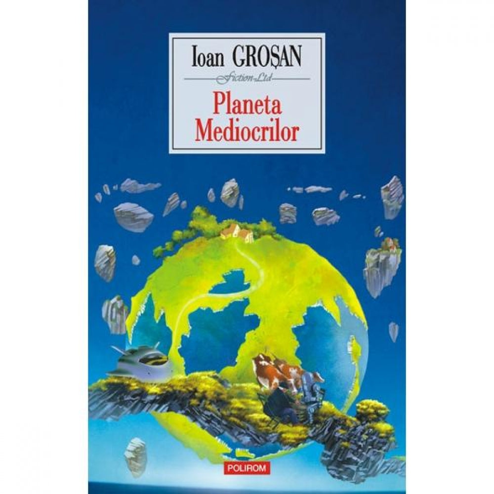 Planeta mediocrilor - Ioan Grosan