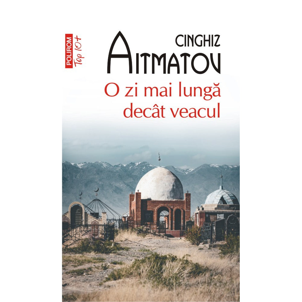 O zi mai lunga decat veacul - Cinghiz Aitmatov