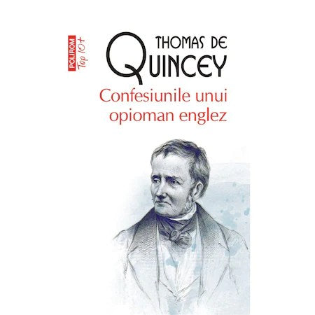 Confesiunile unui opioman englez, Thomas De Quincey