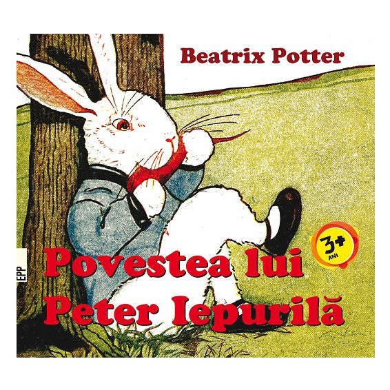 Povestea lui PeteriIepurila - Beatrix Potter Il. De Virginia Albert