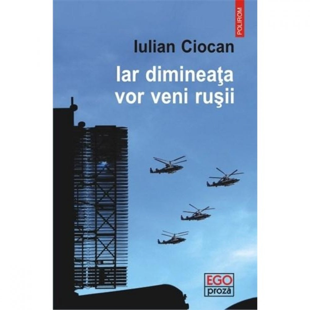 Iar dimineata vor veni rusii - Iulian Ciocan
