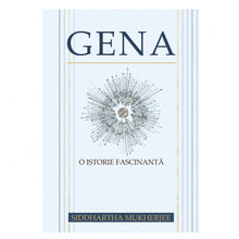 Încarcă imaginea în vizualizatorul Galerie, Gena - Siddhartha Mukherjee
