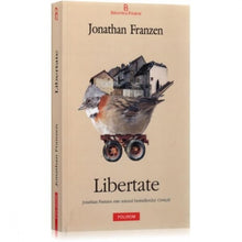 Încarcă imaginea în vizualizatorul Galerie, Libertate - Jonathan Franzen
